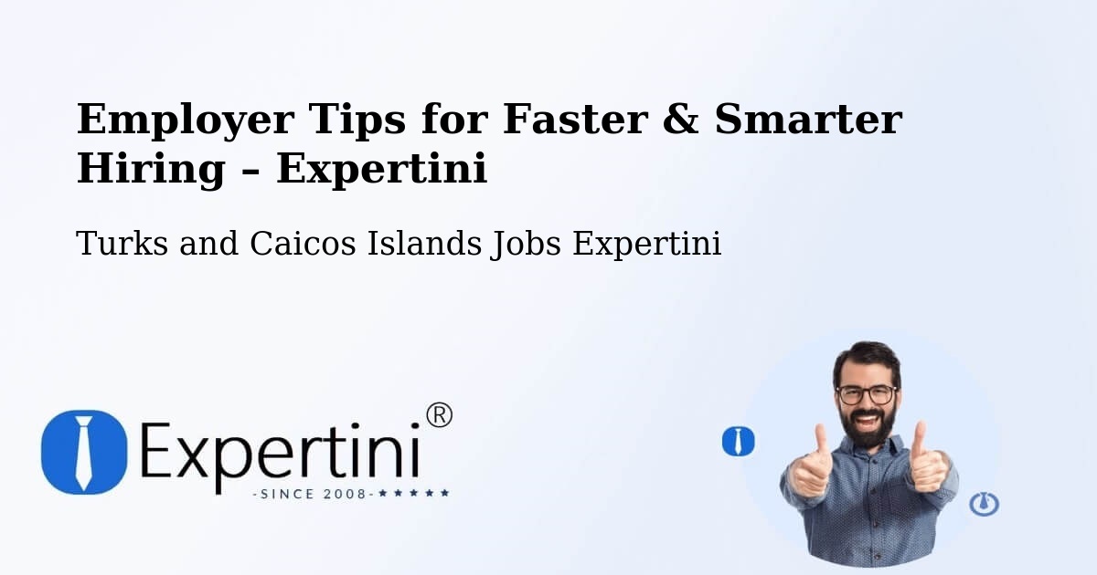 Employer Tips for Hiring & Recruitment – Turks and Caicos Islands - Turks and Caicos Islands Jobs Expertini