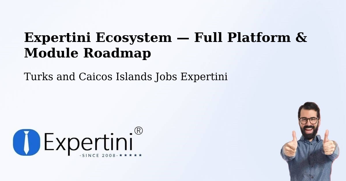 Expertini Ecosystem — Full Platform & Module Roadmap – Turks and Caicos Islands