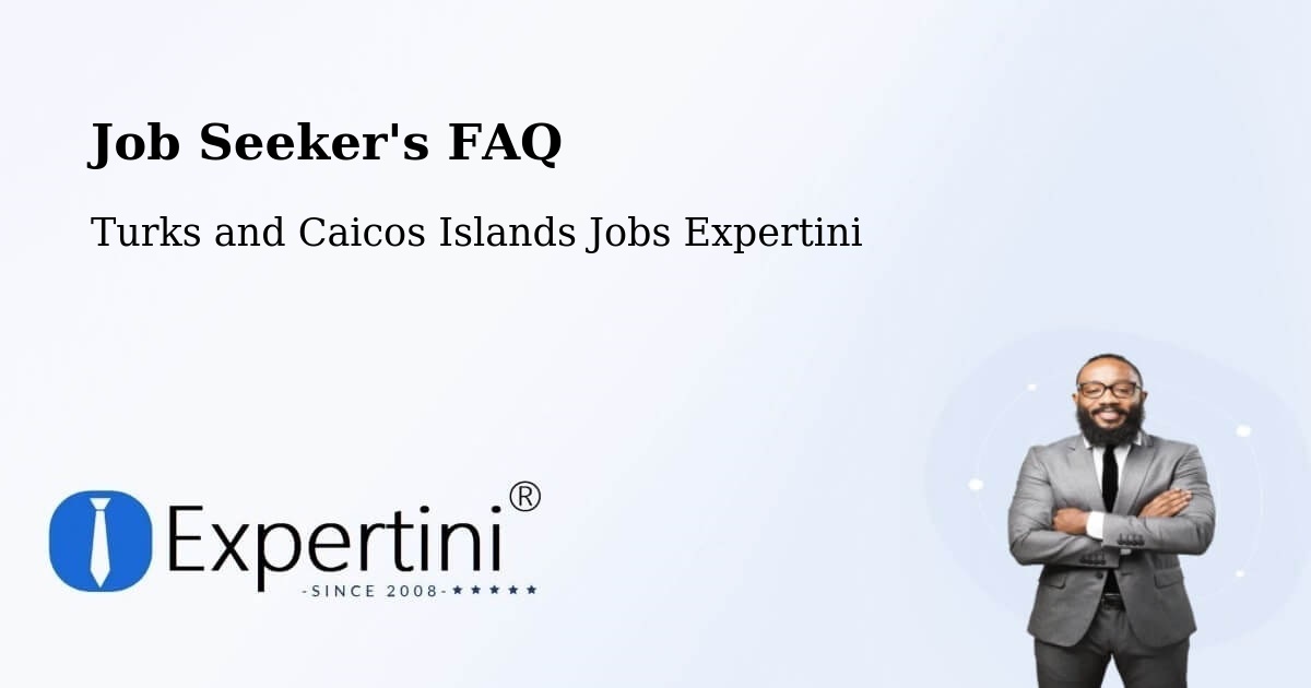 Job Seeker FAQ – Turks and Caicos Islands - Turks and Caicos Islands Jobs Expertini