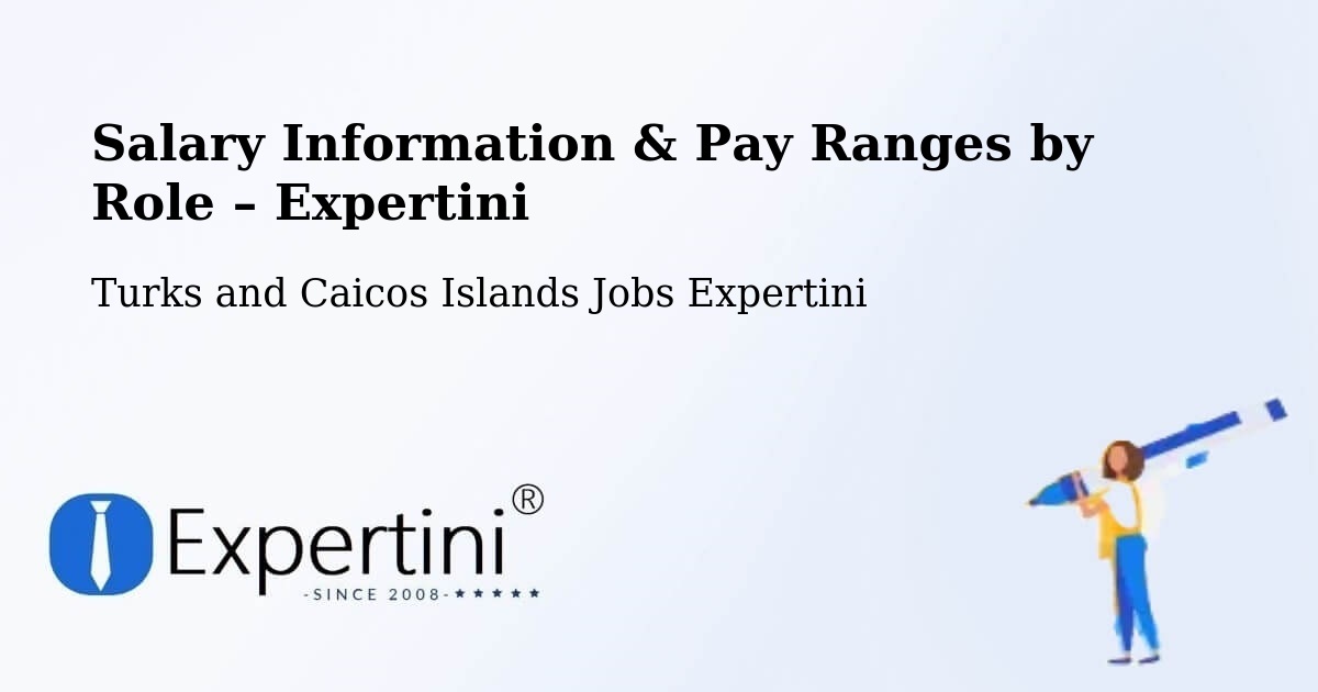 Salary Information & Pay Ranges – Turks and Caicos Islands - Turks and Caicos Islands Jobs Expertini