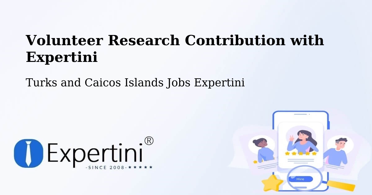 Volunteer Research Contribution Program – Turks and Caicos Islands - Turks and Caicos Islands Jobs Expertini