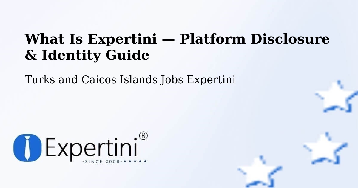 What Is Expertini — Platform Disclosure & Identity Guide – Turks and Caicos Islands
